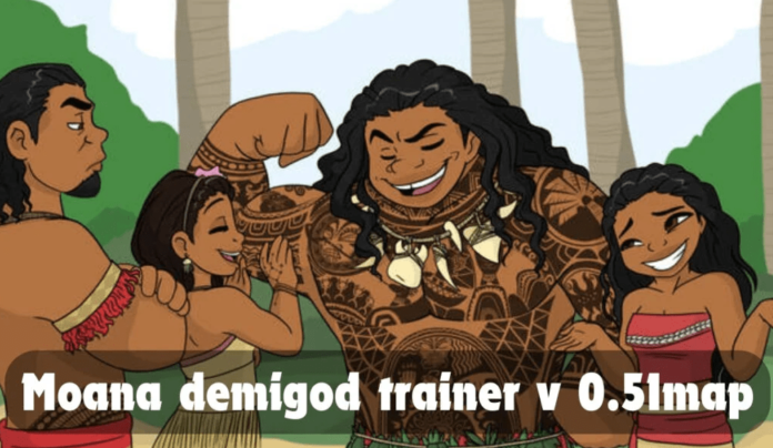 moana demigod trainer v 0.51 map